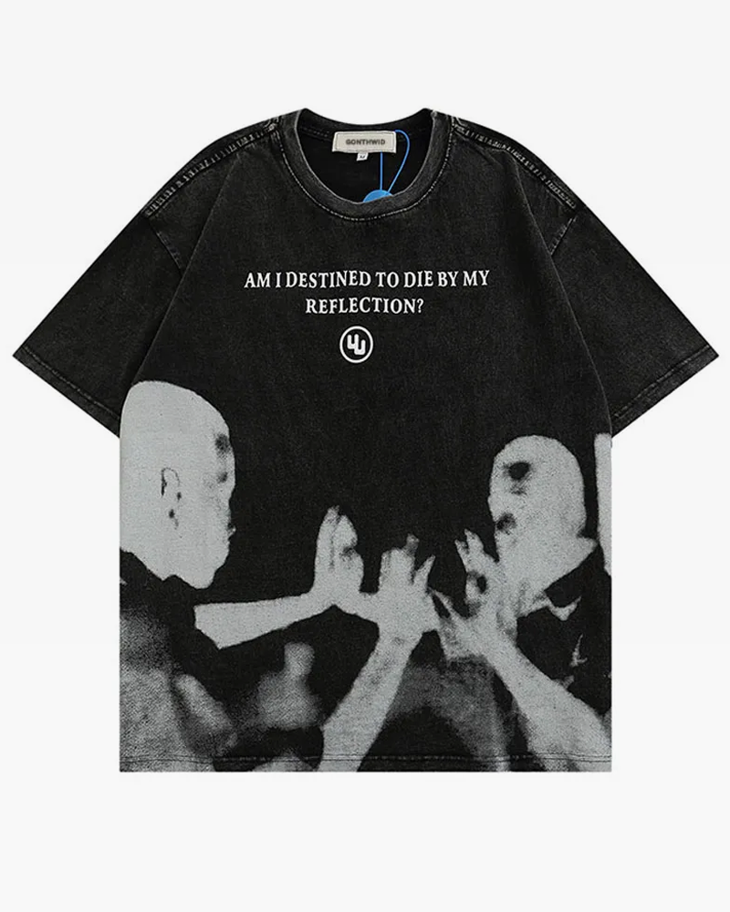 Am I Destined To Die By My Reflection Shirt