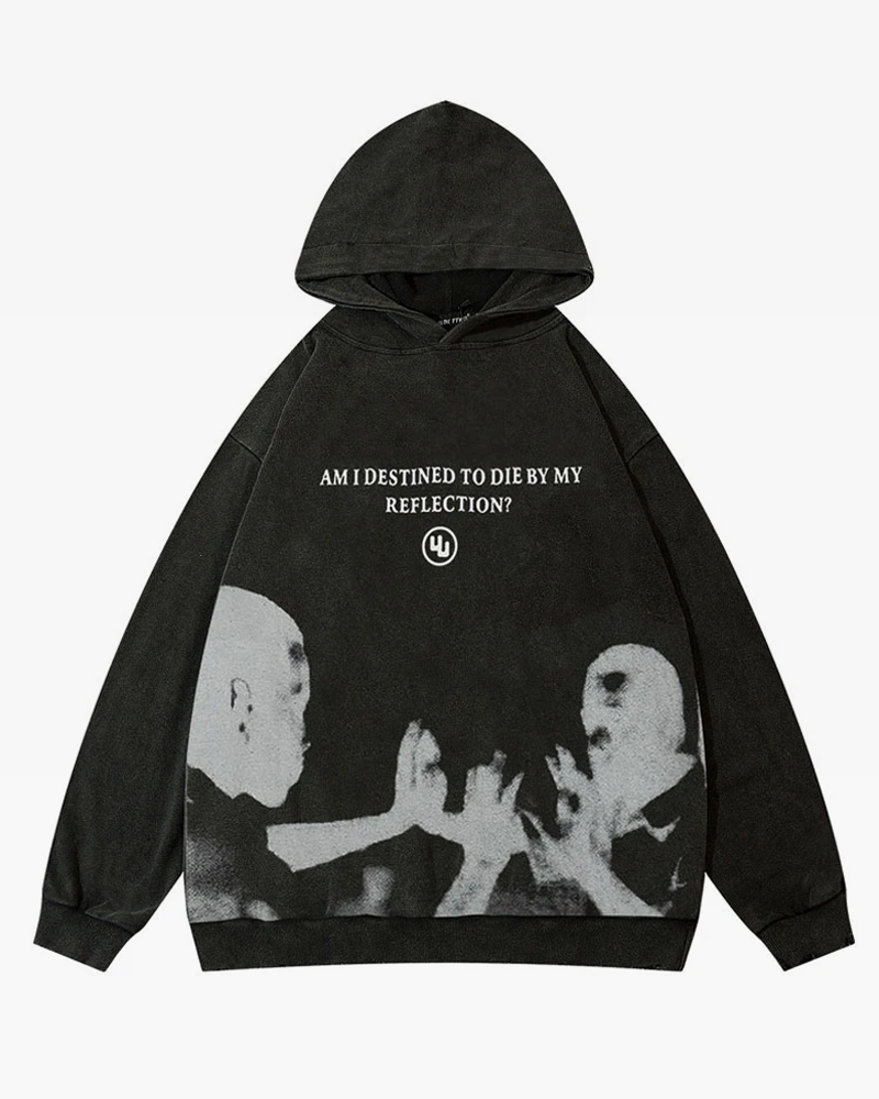 Am I Destined To Die By My Reflection Hoodie