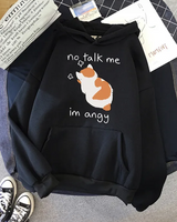 No Talk Me Im Angy Hoodie